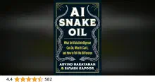 Cover of AI Snake Oil: What Artificial Intelligence Can Do, What It Can't, and How to Tell the Difference