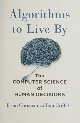 Cover of Algorithms to live by