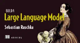 Cover of Build a Large Language Model (From Scratch)