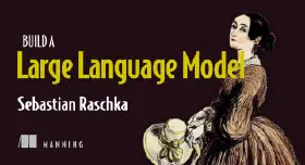 Build a Large Language Model (From Scratch)