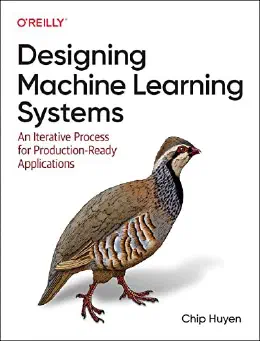 Cover of Designing Machine Learning Systems