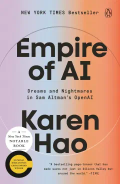 Empire of AI: Dreams and Nightmares in Sam Altman's OpenAI