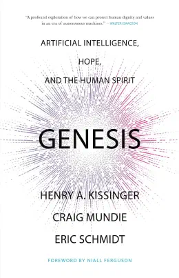 Cover of Genesis: Artificial Intelligence, Hope, and the Human Spirit
