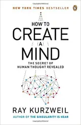 How to Create a Mind: The Secret of Human Thought Revealed