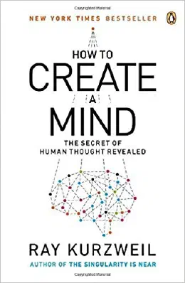 Cover of How to Create a Mind: The Secret of Human Thought Revealed