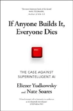 If Anyone Builds It, Everyone Dies