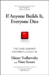 If Anyone Builds It, Everyone Dies