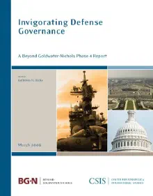 Cover of Invigorating Defense Governance: A Beyond Goldwater-Nichols Phase 4 Report
