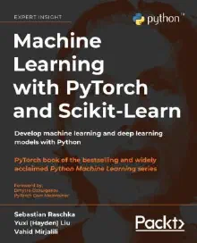 Cover of Machine Learning with PyTorch and Scikit-Learn