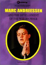 Marc Andreessen and the development of the Web browser