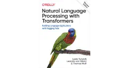 Cover of Natural Language Processing with Transformers, Revised Edition