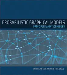 Cover of Probabilistic Graphical Models: Principles and Techniques