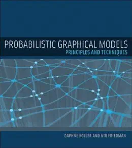 Cover of Probabilistic Graphical Models: Principles and Techniques
