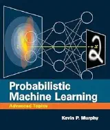 Probabilistic Machine Learning: Advanced Topics