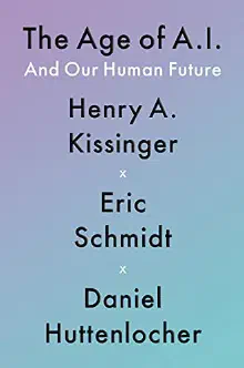 Cover of The Age of AI: And Our Human Future