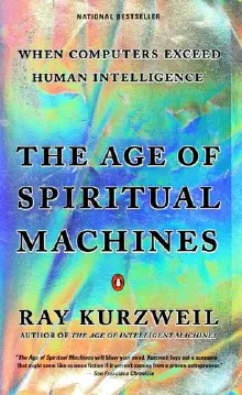 Cover of The Age of Spiritual Machines: When Computers Exceed Human Intelligence