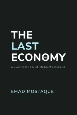 Cover of The Last Economy: A Guide to the Age of Intelligent Economics
