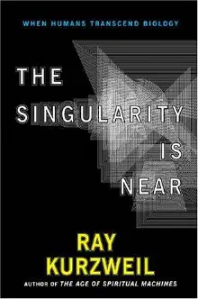 Cover of The Singularity Is Near: When Humans Transcend Biology