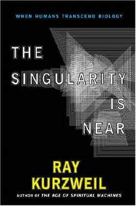 The Singularity Is Near: When Humans Transcend Biology
