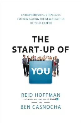 Cover of The Start-up of You: Adapt, Take Risks, Grow Your Network, and Transform Your Career