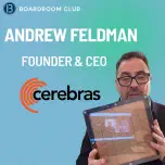 Cerebras CEO Andrew Feldman: $1.1B Funding Round | Builders Series