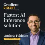Launching the Fastest AI Inference Solution with Cerebras Systems CEO Andrew Feldman