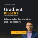 Advanced AI Accelerators and Processors with Andrew Feldman of Cerebras Systems