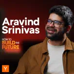 How To Build The Future: Aravind Srinivas
