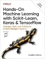 Reading Now Hands-On Machine Learning with Scikit-Learn, Keras, and TensorFlow: Concepts, Tools, and Techniques to Build Intelligent Systems by Aurélien Géron Book Access