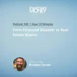 100: From Financial Disaster to Real Estate Master with Brandon Turner