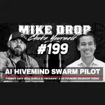 AI Hivemind Swarm Pilot President Brandon Tseng | Mike Ritland Podcast - Mike Drop Episode 199