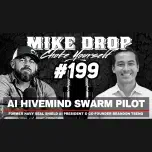 AI Hivemind Swarm Pilot President Brandon Tseng | Mike Ritland Podcast Episode 199