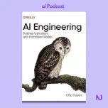 Ingegneria dell'intelligenza artificiale: creazione di applicazioni con modelli di base di Chip Huyen