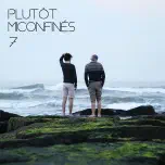 Plutôt MiConfinés #7