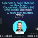 Ep 749: OpenAI’s C Suite shakeup, another huge Claude leak, Gemini’s BIG small model and more AI News That Matters