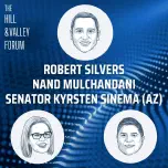 Hill & Valley Forum: Robert Silvers, Nand Mulchandani, Kyrsten Sinema on America's Readiness for an AI Pearl Harbor