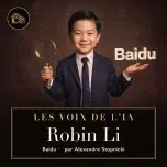 Robin Li : de la troupe d'opéra à Baidu, le pari de l'IA