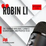 Robin Li: The Founder Who Built China’s Search Giant and Pivoted to AI