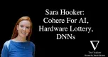 Sara Hooker: Cohere For AI, the Hardware Lottery, and DL Tradeoffs