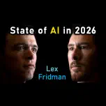 #490 – State of AI in 2026: LLMs, Coding, Scaling Laws, China, Agents, GPUs, AGI